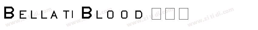 Bellati Blood字体转换